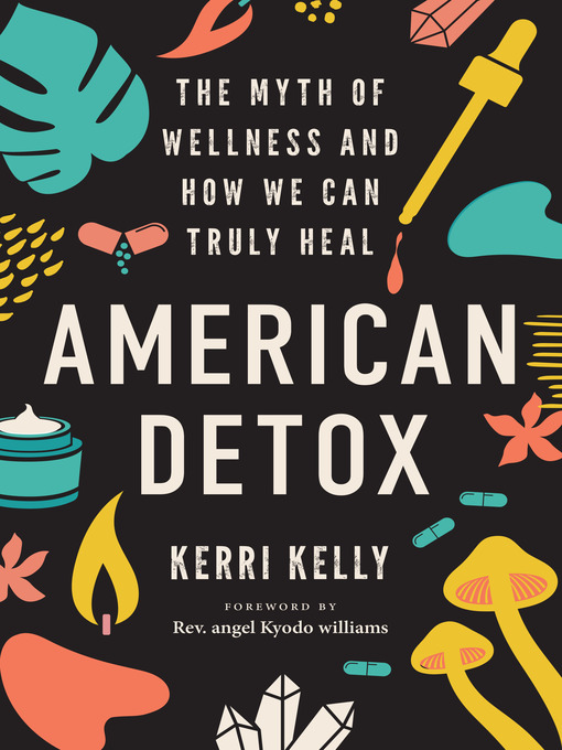 Title details for American Detox by Kerri Kelly - Available